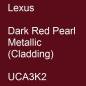 Preview: Lexus, Dark Red Pearl Metallic (Cladding), UCA3K2.